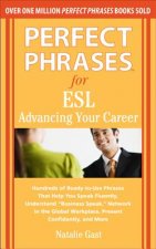 Perfect Phrases for ESL Advancing Your Career