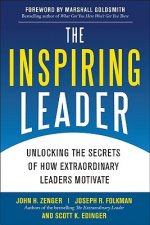 Inspiring Leader: Unlocking the Secrets of How Extraordinary Leaders Motivate