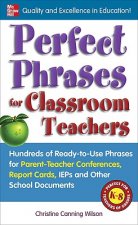 Perfect Phrases for Classroom Teachers