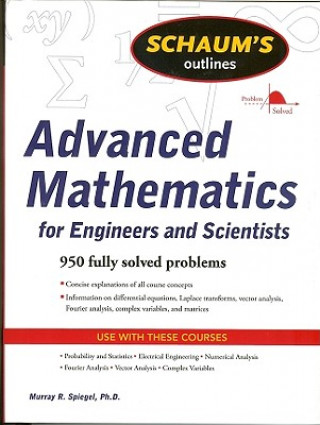 Schaum's Outline of Advanced Mathematics for Engineers and Scientists