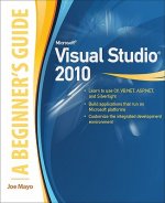 Microsoft Visual Studio 2010: A Beginner's Guide