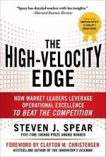 High-Velocity Edge: How Market Leaders Leverage Operational Excellence to Beat the Competition
