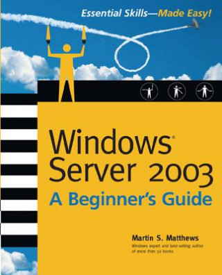 Windows Server 2003 A Beginners Guide