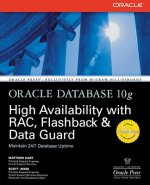 Oracle Database 10g High Availability with RAC, Flashback & Data Guard