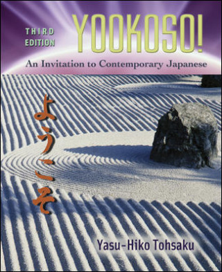 Yookoso!: An Invitation to Contemporary Japanese (Student Edition)