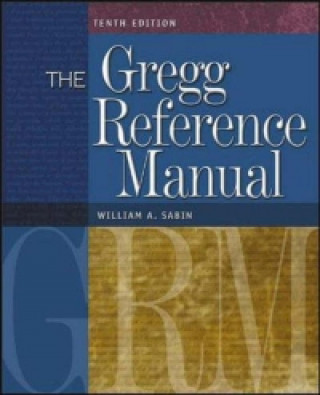 Gregg Reference Manual: A Manual of Style, Grammar, Usage, and Formatting