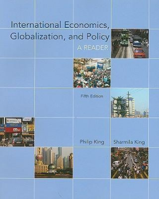 International Economics, Globalization, and Policy: A Reader