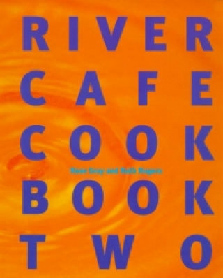 River Cafe Cook Book 2