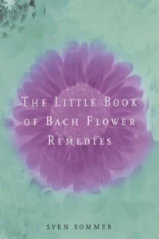 Little Book Of Bach Flower Remedies