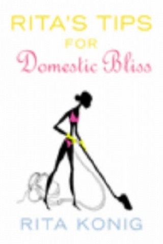 Rita's Tips For Domestic Bliss