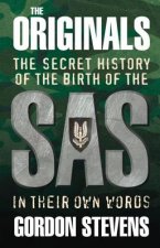 Originals: The Secret History of the Birth of the SAS