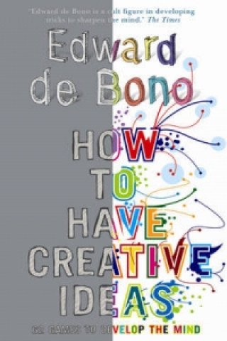 How to Have Creative Ideas