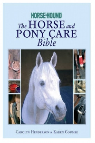 Horse and Pony Care Bible