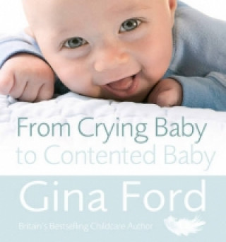 From Crying Baby to Contented Baby (Gina Ford)(Brožovaná)