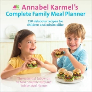 Annabel Karmel's Complete Family Meal Planner