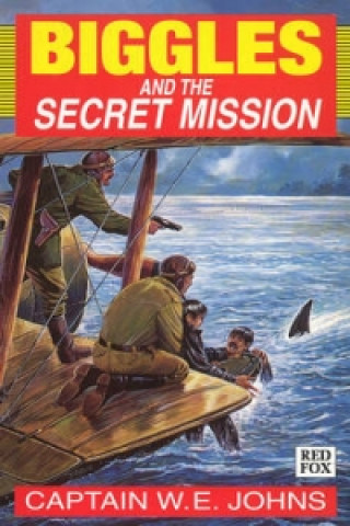 Biggles and the Secret Mission