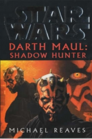 Star Wars: Darth Maul Shadow Hunter