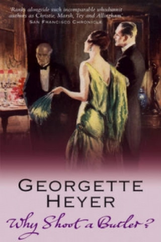 Why Shoot a Butler? (Georgette Heyer)(Miękka)