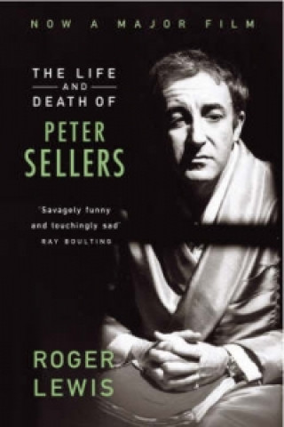 Life And Death Of Peter Sellers