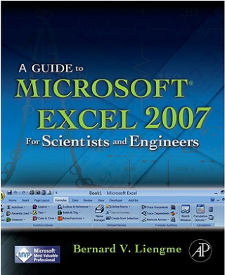 Guide to Microsoft Excel 2007 for Scientists and Engineers