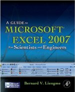Guide to Microsoft Excel 2007 for Scientists and Engineers