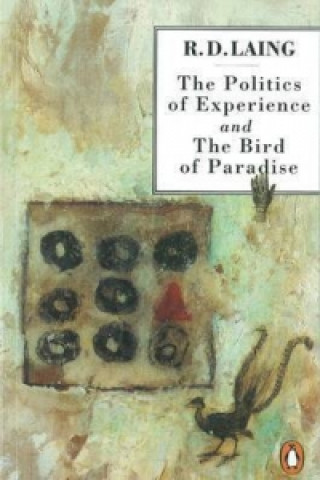 Politics of Experience and The Bird of Paradise (R D Laing)(Miękka)
