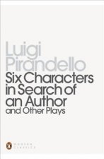 Six Characters in Search of an Author and Other Plays