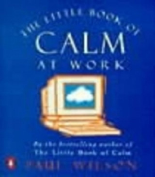 Little Book of Calm at Work