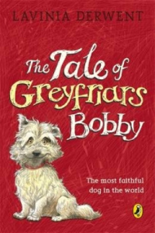 Tale of Greyfriars Bobby (Lavinia Derwent)(Brožovaná)