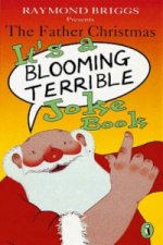 Father Christmas it's a Bloomin' Terrible Joke Book