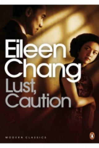 Lust, Caution (Eileen Chang)(Brožovaná)
