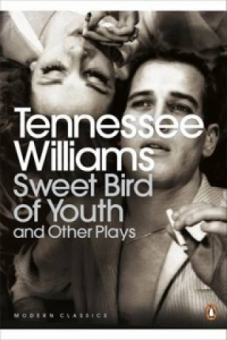 Sweet Bird of Youth and Other Plays