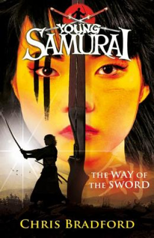 Way of the Sword (Young Samurai, Book 2)