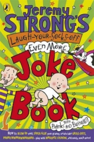 Jeremy Strong's Laugh-Your-Socks-Off-Even-More Joke Book