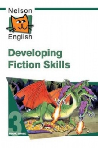 Nelson English - Book 3 Developing Fiction Skills