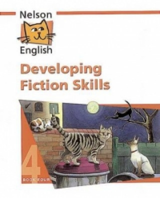 Nelson English - Book 4 Developing Fiction Skills