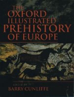 Oxford Illustrated History of Prehistoric Europe