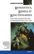 Romantics, Rebels and Reactionaries