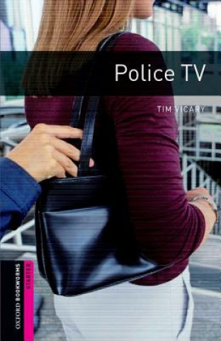 Oxford Bookworms Library: Starter Level:: Police TV