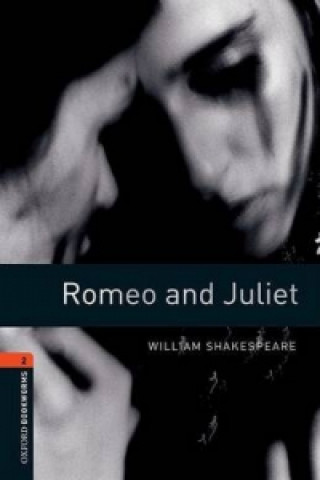 OXFORD BOOKWORMS PLAYSCRIPTS New Edition 2 ROMEO AND JULIET