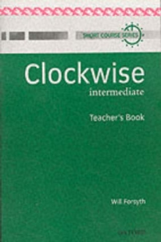 Clockwise: Intermediate: Teacher's Book