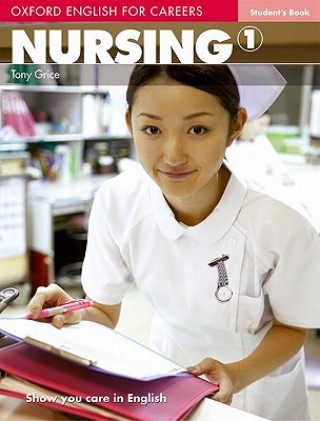 Oxford English for Careers: Nursing 1: Student's Book