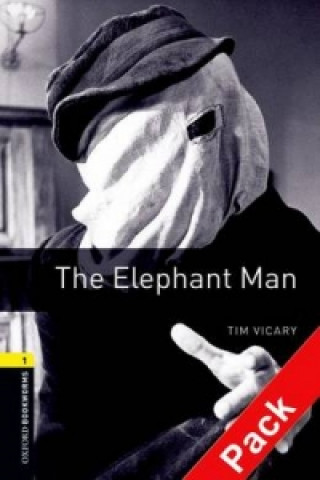 OXFORD BOOKWORMS LIBRARY New Edition 1 THE ELEPHANT MAN with AUDIO CD PACK