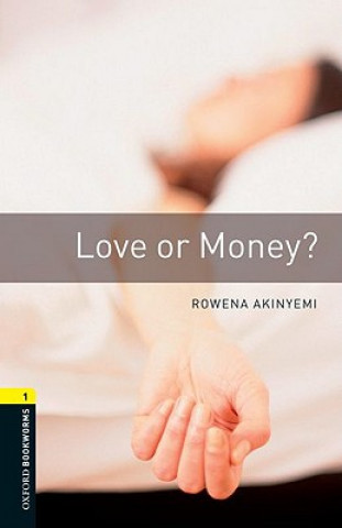 Oxford Bookworms Library: Level 1:: Love or Money?