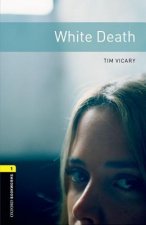 Oxford Bookworms Library: Level 1:: White Death
