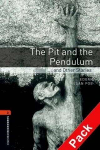 Oxford Bookworms Library: Level 2:: The Pit and the Pendulum and Other Stories audio CD pack