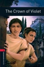 OXFORD BOOKWORMS LIBRARY New Edition 3 THE CROWN OF VIOLET