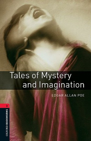 Oxford Bookworms Library: Level 3:: Tales of Mystery and Imagination (Edward Allan Poe)(Brožovaná)