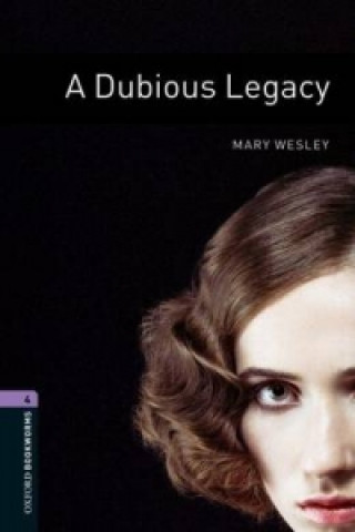 Oxford Bookworms Library: Level 4:: A Dubious Legacy