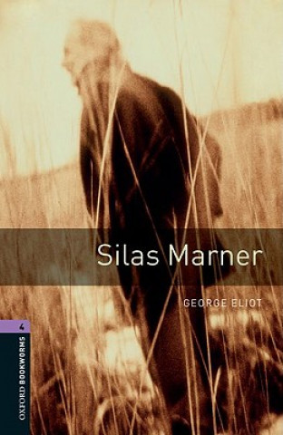 Oxford Bookworms Library: Level 4:: Silas Marner
